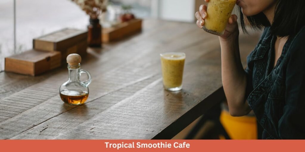 Tropical Smoothie Cafe